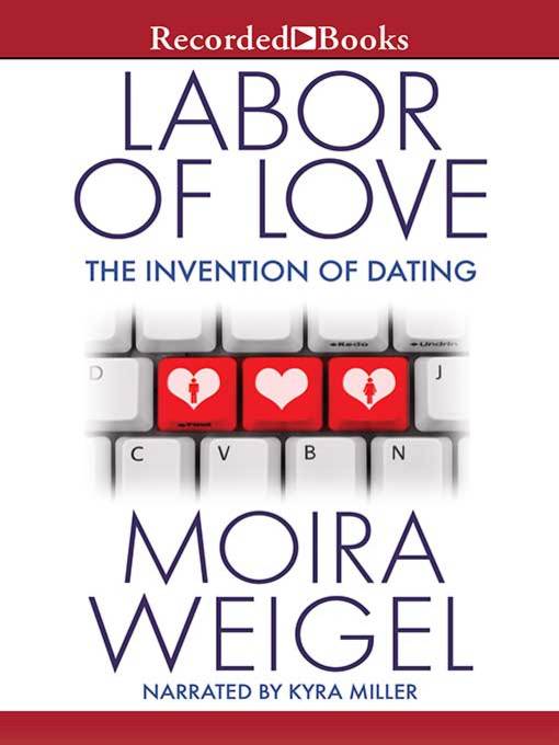 Title details for Labor of Love by Moira Weigel - Available